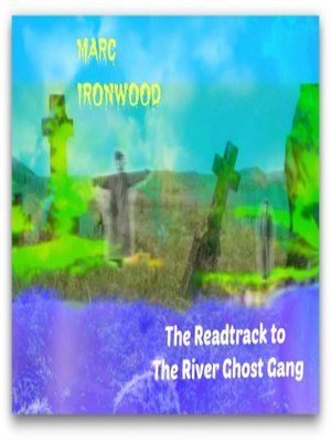 cover image of The Readtrack to the River Ghost Gang